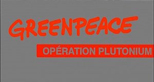 Greenpeace: Operation Plutonium