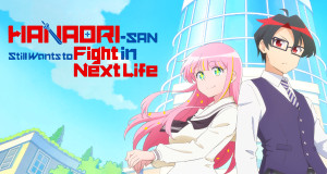Hanaori-san Still Wants to Fight in the Next Life