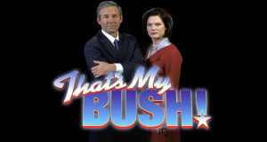 Hier kommt Bush!