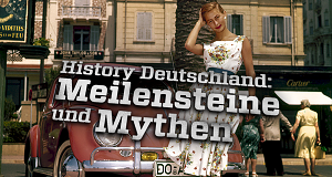 History Deutschland - Meilensteine und Mythen