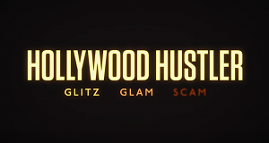 Hollywood Hustler: Glitzer, Glamour, Gaunerei