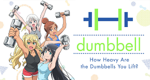 How Heavy Are the Dumbbells You Lift?
