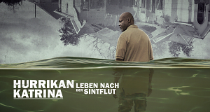 Hurrikan Katrina - Leben nach der Sintflut