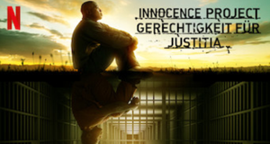 Innocence Project - Gerechtigkeit für Justitia