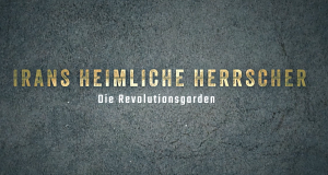 Irans heimliche Herrscher - Die Revolutionsgarden