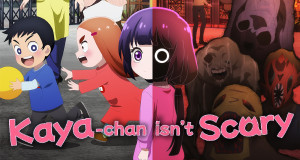 Kaya-chan Isn't Scary