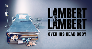 Lambert vs. Lambert: Over his dead body