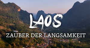 Laos - Zauber der Langsamkeit