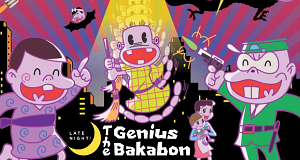 Late night! The Genius Bakabon