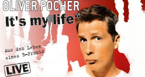Oliver Pocher - It's My Life: Aus dem Leben eines B-Promis