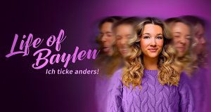 Life of Baylen - Ich ticke anders!