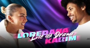 Loredana & Karim - Love & Drama