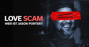 Love Scam: Wer ist Jason Porter?