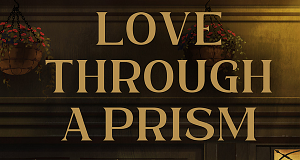 Love Through a Prism