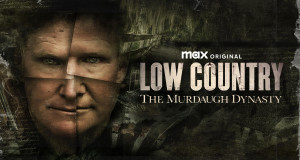 Low Country: The Murdaugh Dynasty