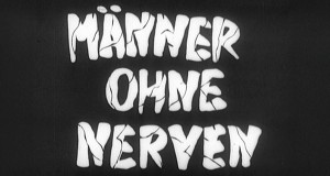Männer ohne Nerven (D, 1975 – 1979)