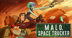 Malo, Space Trucker