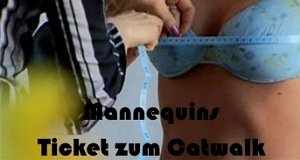 Mannequins - Ticket zum Catwalk