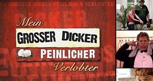Mein großer dicker peinlicher Verlobter