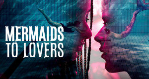 Mermaids to Lovers