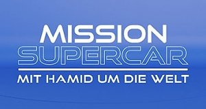 Mission Supercar - mit Hamid um die Welt