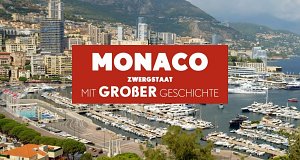 Monaco - Zwergstaat mit großer Geschichte