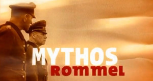 Mythos Rommel (D, 2002 – )