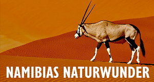 Namibias Naturwunder