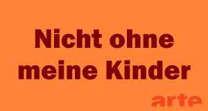 Nicht ohne meine Kinder