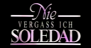 Nie vergaß ich Soledad