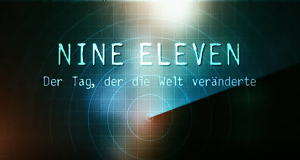 Nine Eleven - Der Tag, der die Welt veränderte