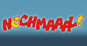 Nochmaaal!