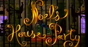 Noel's House Party