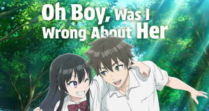 Oh Boy, Was I Wrong About Her (J, 2026 – )