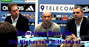 Olympique Marseille - Die Kicker vom Mittelmeer