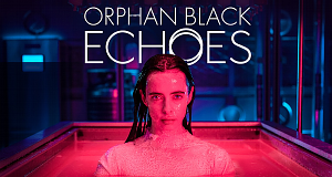 Orphan Black: Echoes