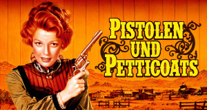 Pistolen und Petticoats (USA, 1966 – )