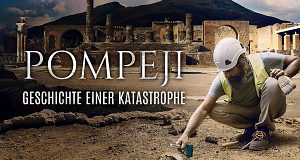 Pompeji, Geschichte einer Katastrophe