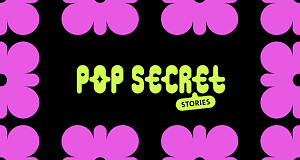 Pop Secret Stories