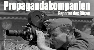 Propagandakompanien - Reporter des Bösen