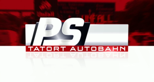 PS - Tatort Autobahn