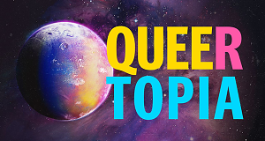 Queertopia - Struggles unterm Regenbogen