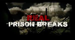 Real Prison Breaks
