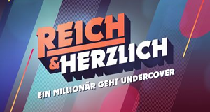 Reich & Herzlich - Ein Millionär geht undercover