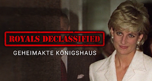 Royals Declassified - Geheimakte Königshaus