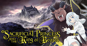 Sacrificial Princess and the King of Beasts