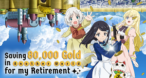 Saving 80,000 Gold in Another World for my Retirement