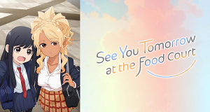 See You Tomorrow at the Food Court