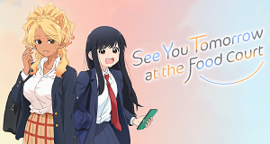 See You Tomorrow at the Food Court