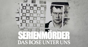 Serienmörder - Das Böse unter uns (D, 2026 – )